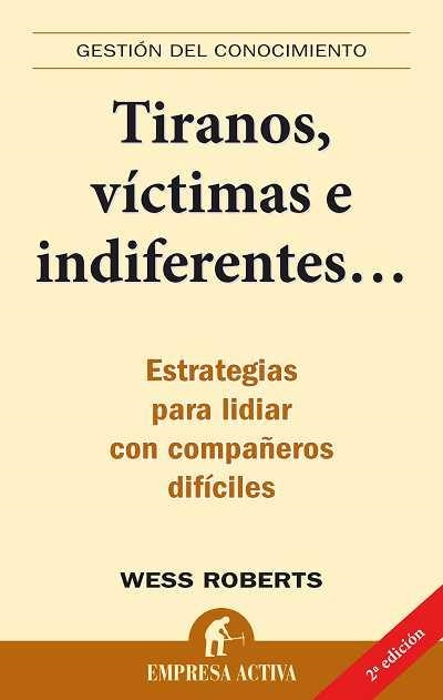 TIRANOS, VÍCTIMAS E INDIFERENTES | 9788495787286 | ROBERTS, WESS