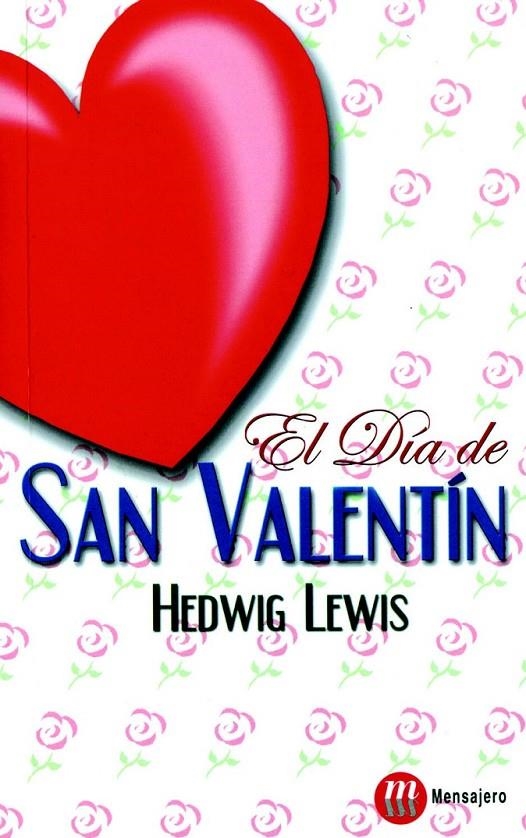 EL DÍA DE SAN VALENTIN | 9788427124387 | LEWIS, HEDWIG