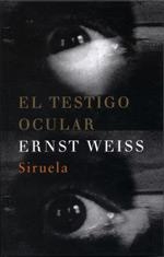 EL TESTIGO OCULAR | 9788478446582 | WEISS, ERNST