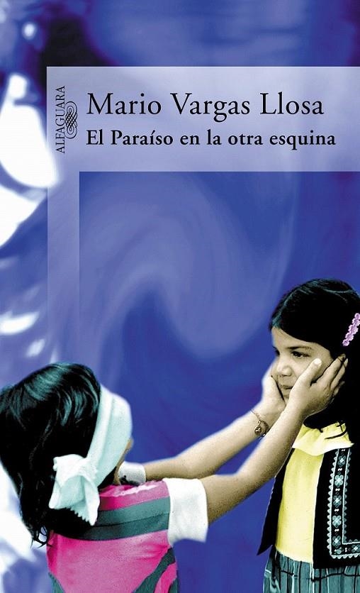 EL PARAÍSO EN LA OTRA ESQUINA | 9788420465579 | VARGAS LLOSA, MARIO