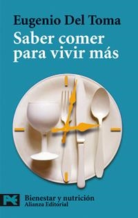 SABER COMER PARA VIVIR MÁS | 9788420677859 | DEL TOMA, EUGENIO