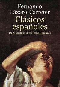 CLÁSICOS ESPAÑOLES | 9788420641423 | LÁZARO CARRETER, FERNANDO