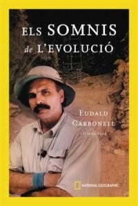 ELS SOMNIS DE L'EVOLUCIÓ | 9788482644509 | CARBONELL, EUDALD