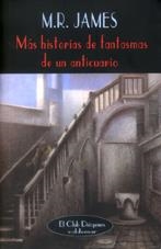 MÁS HISTORIAS DE FANTASMAS DE UN ANTICUARIO | 9788477024293 | JAMES, M.R.