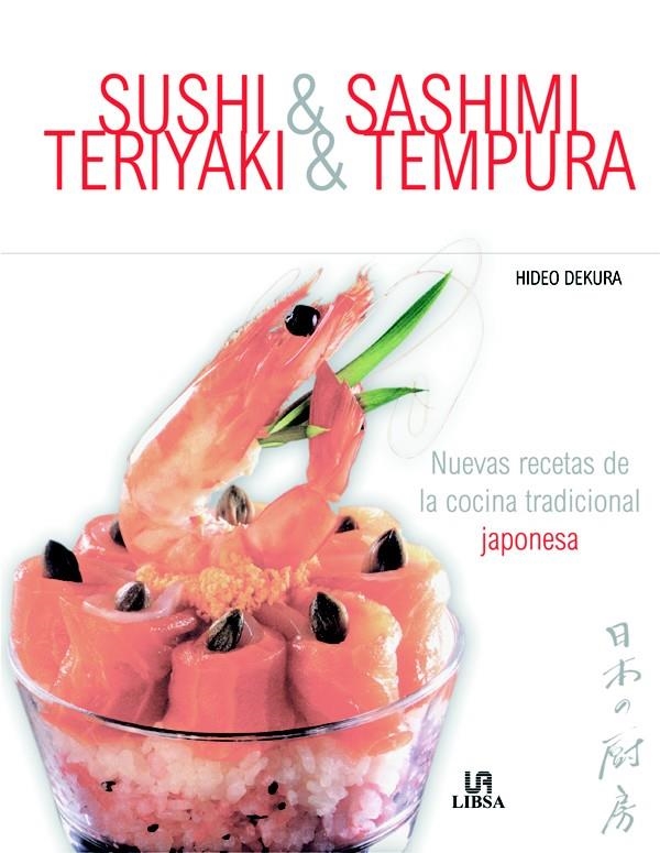 SUSHI, SASHIMI, TERIYAKI Y TEMPURA | 9788466205535 | DEKURA, HIDEO