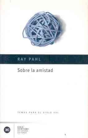 SOBRE LA AMISTAD | 9788432311178 | PAHL, RAY E.