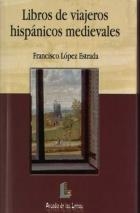 LIBROS DE VIAJEROS HISPÁNICOS MEDIEVALES | 9788484830665 | LÓPEZ ESTRADA, FRANCISCO