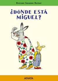 ¿DÓNDE ESTÁ MIGUEL? | 9788466716628 | BERNER, ROTRAUT SUSANNE