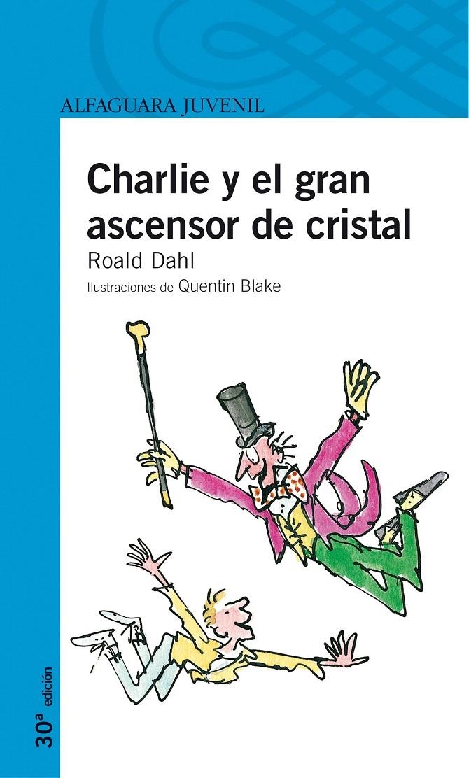 CHARLIE Y EL GRAN ASCENSOR DE CRISTAL | 9788420465739 | DAHL, ROALD