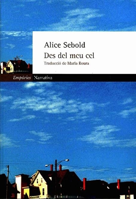 DES DEL MEU CEL | 9788475969985 | ALICE SEBOLD