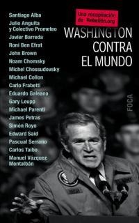 WASHINGTON CONTRA EL MUNDO. | 9788495440402 | VARIOS AUTORES