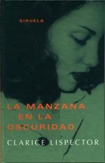 LA MANZANA EN LA OSCURIDAD | 9788478446858 | LISPECTOR, CLARICE