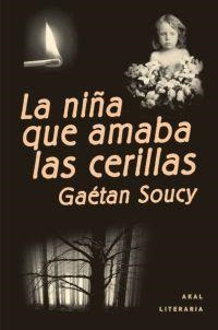 LA NIÑA QUE AMABA LAS CERILLAS | 9788446014539 | SOUCY, GAÉTAN