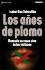 LOS AÑOS DE PLOMO | 9788484602767 | ISABEL SAN SEBASTIÁN