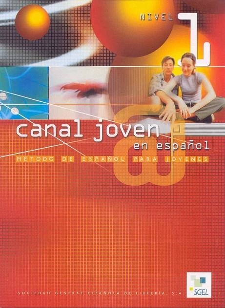 CANAL JOVEN 1 ALUMNO | 9788471439888 | SANTOS, ISABEL/SÁNCHEZ LOBATO, JESÚS/PISONERO, ISIDORO/PINILLA, RAQUEL