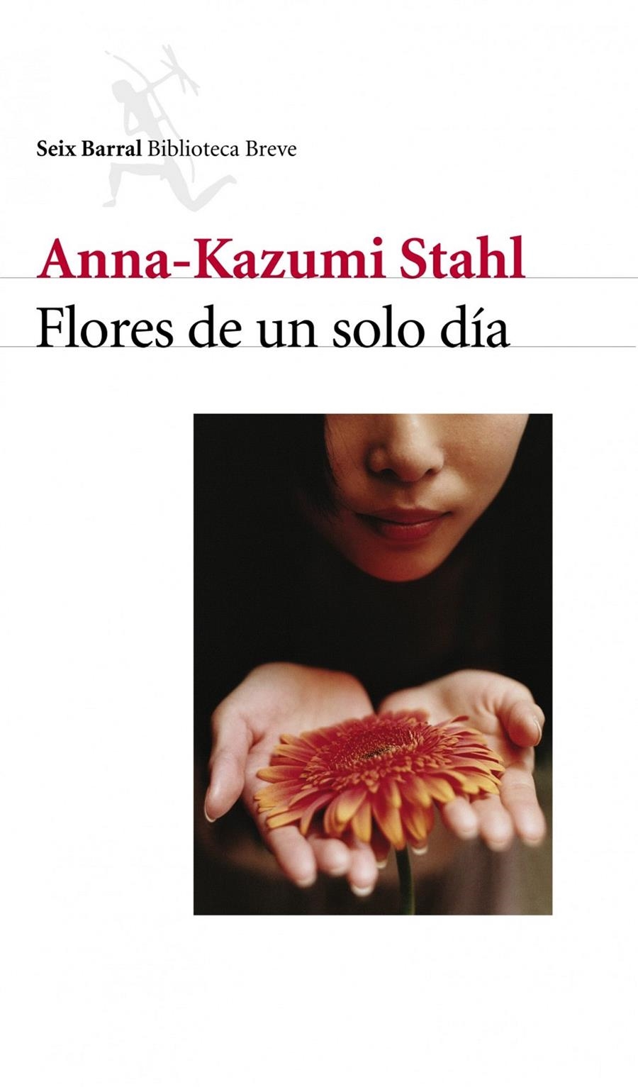 FLORES DE UN SOLO DÍA | 9788432211584 | ANNA-KAZUMI STAHL