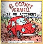 EL COTXET VERMELL TÉ UN ACCIDENT | 9788424660918 | PRICE, MATHEW