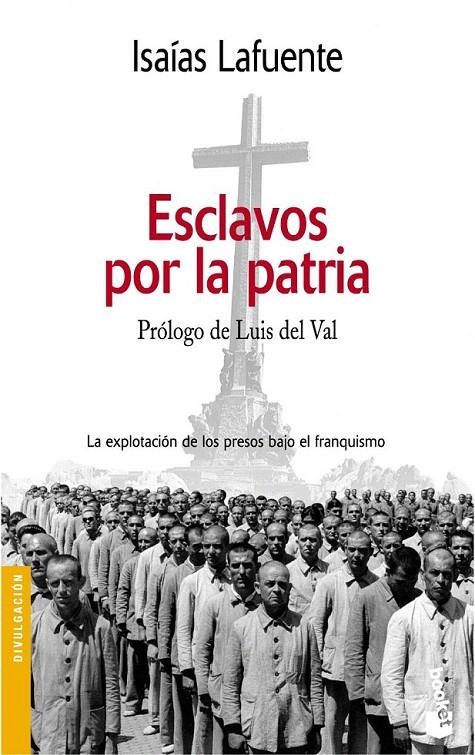 ESCLAVOS POR LA PATRIA | 9788484602484 | ISAÍAS LAFUENTE