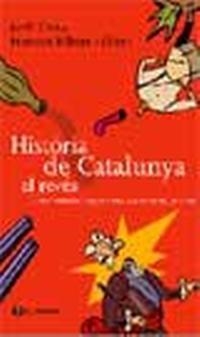 LA HISTÒRIA DE CATALUNYA AL REVÉS | 9788482643946 | CREUS, JORDI/RIBERA, FRANCESC