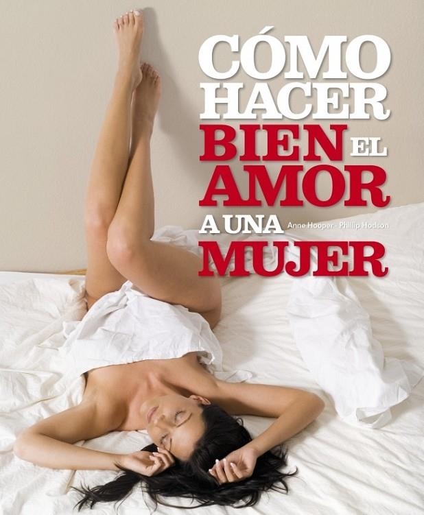 CÓMO HACER BIEN EL AMOR A UNA MUJER | 9788425337567 | HODSON,PHILLIP/HOOPER,ANNE