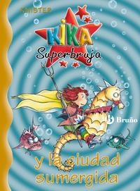 KIKA SUPERBRUJA Y LA CIUDAD SUMERGIDA | 9788421637463 | KNISTER