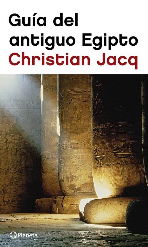 GUÍA DEL ANTIGUO EGIPTO | 9788408048077 | CHRISTIAN JACQ