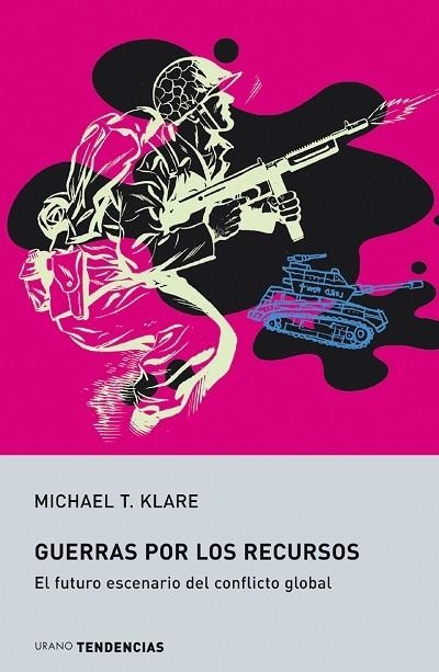 LAS GUERRAS POR LOS RECURSOS | 9788479535308 | KLARE, MICHAEL T.