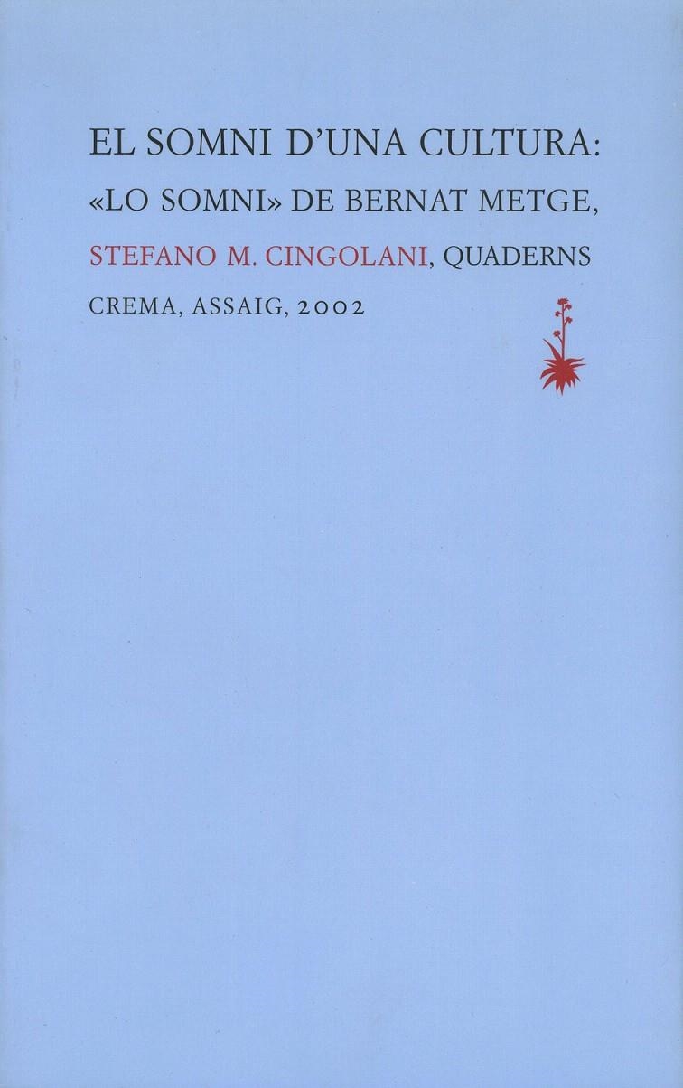 EL SOMNI D?UNA CULTURA:?LO SOMNI? DE BERNAT METGE | 9788477273592 | CINGOLANI, STEFANO