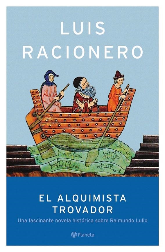 RAIMUNDO LULIO. EL ALQUIMISTA TROVADOR | 9788408047742 | LUIS RACIONERO