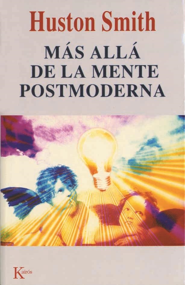 MÁS ALLÁ DE LA MENTE POSMODERNA | 9788472455108 | SMITH, HUSTON