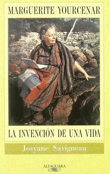 MARGUERITE YOURCENAR. INVENCION UNA VIDA ''FUERA DE COLECCIÓN'' | 9788420426808 | SAVIGNEAU, JOSYANE