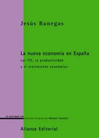 LA NUEVA ECONOMÍA EN ESPAÑA | 9788420676845 | BANEGAS, JESÚS