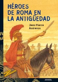 HÉROES DE ROMA EN LA ANTIGÜEDAD | 9788466727099 | ANDREVON, JEAN-PIERRE