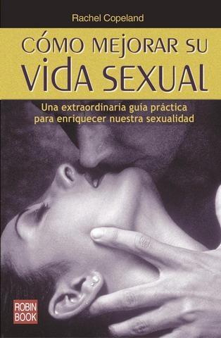 CÓMO MEJORAR SU VIDA SEXUAL | 9788479276133 | COPELAND, RACHEL