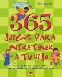 365 JUEGOS PARA ENTRETENER A TU HIJO | 9788497540636 | TRISH KUFFNER