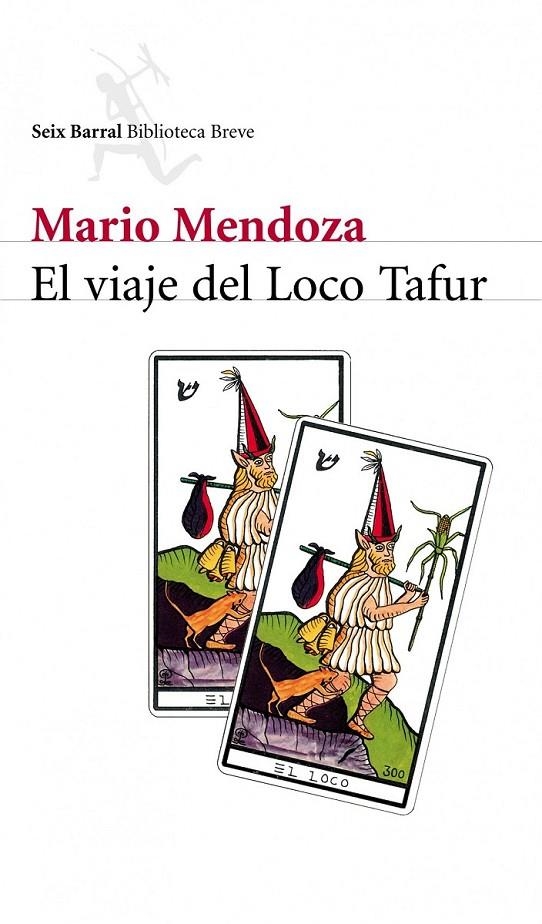 EL VIAJE DEL LOCO TAFUR | 9788432211683 | MARIO MENDOZA