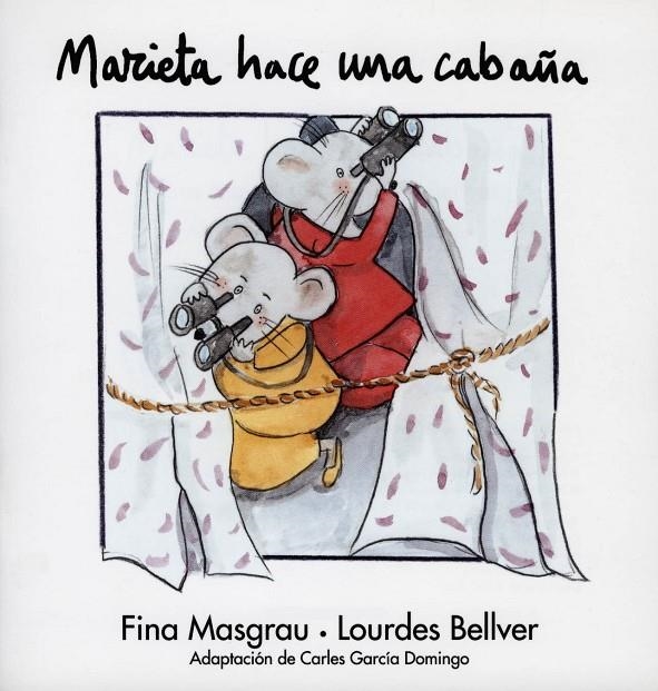 MARIETA HACE UNA CABAÑA | 9788481314779 | BELLVER FERRANDO, LOURDES/MASGRAU PLANA, FINA