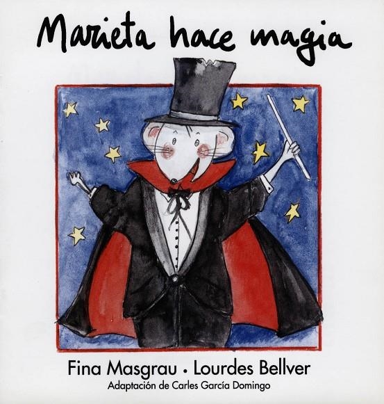 MARIETA HACE MAGIA | 9788481314786 | BELLVER FERRANDO, LOURDES/MASGRAU PLANA, FINA