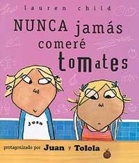 NUNCA JAMÁS COMERÉ TOMATES | 9788484880929 | CHILD, LAUREN