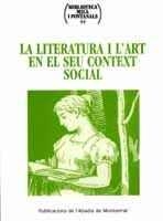 LA LITERATURA I L'ART EN EL SEU CONTEXT SOCIAL | 9788484155300 | ARNAU I SEGARRA, PILAR/BOVER I FONT, AUGUST