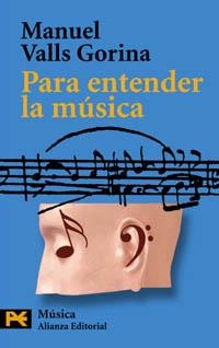 PARA ENTENDER LA MÚSICA | 9788420655482 | VALLS GORINA, MANUEL