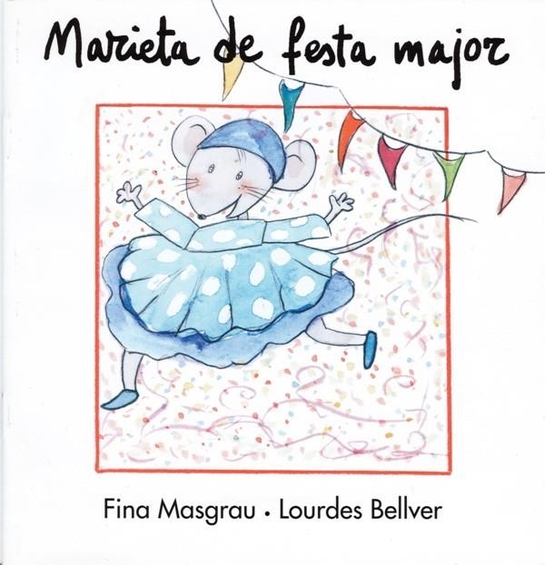 MARIETA DE FESTA MAJOR | 9788481314427 | BELLVER FERRANDO, LOURDES/MASGRAU PLANA, FINA