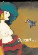 CUIXART, ARA. SALA VERDAGUER DEL 4 DE JUNY AL 7 DE SETEMBRE DEL 2003 | 9788439361084 | PORCEL , BALTASAR/PAGÈS I SANTACANA , MÒNICA/MEDINA DE VARGAS, RAQUEL