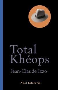 TOTAL KHEOPS | 9788446016236 | IZZO, JEAN-CLAUDE