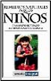 REMEDIOS NATURALES PARA LOS NIÑOS | 9788479018740