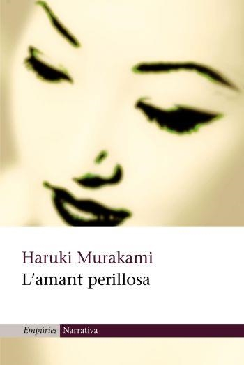 L'AMANT PERILLOSA | 9788497870016 | HARUKI MURAKAMI