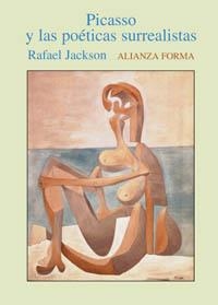 PICASSO Y LAS POÉTICAS SURREALISTAS | 9788420641614 | JACKSON, RAFAEL