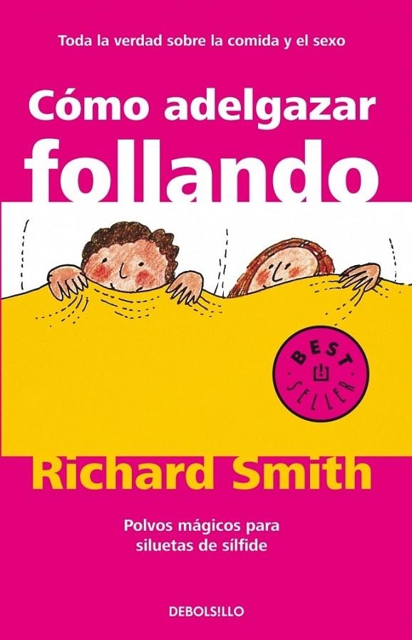 CÓMO ADELGAZAR FOLLANDO | 9788497596695 | SMITH,RICHARD