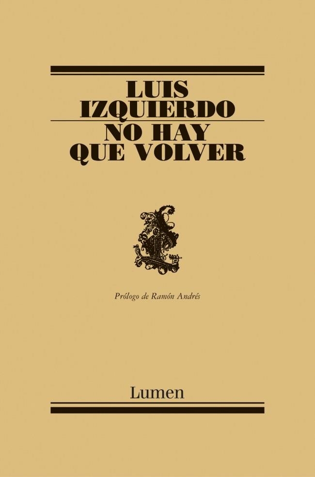 NO HAY QUE VOLVER | 9788426413581 | IZQUIERDO,LUIS