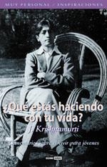 ¿QUÉ ESTÁS HACIENDO CON TU VIDA? | 9788475562773 | KRISHNAMURTI, JIDDU